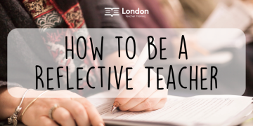 How to Be a Reflective Teacher