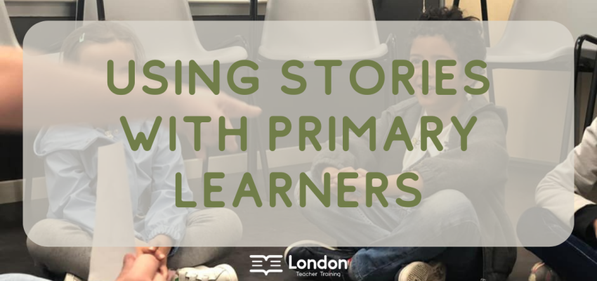 Using Stories with Primary Learners