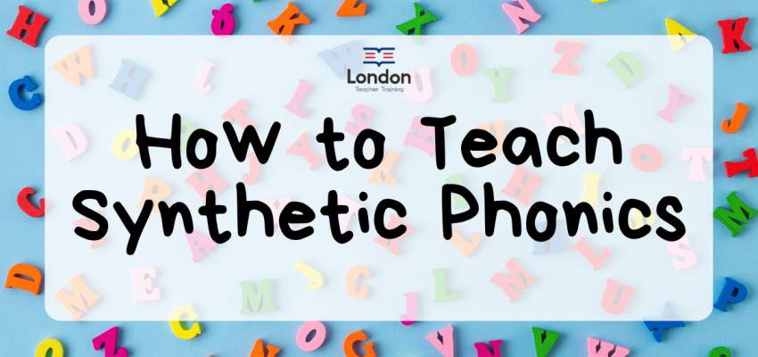 How to Teach Synthetic Phonics
