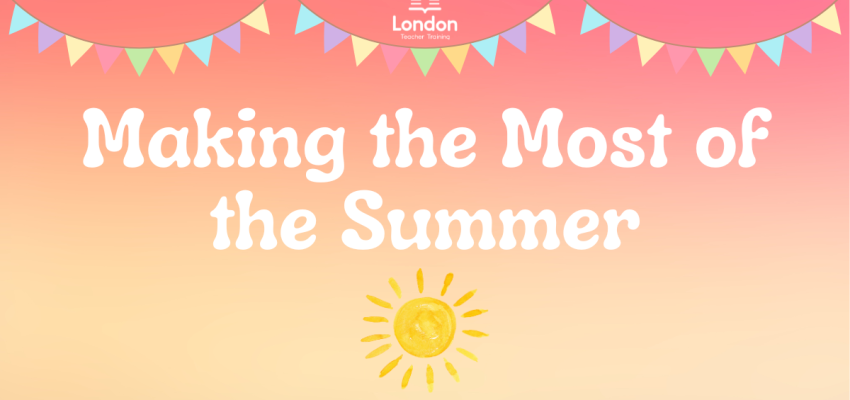 Making the Most of the Summer