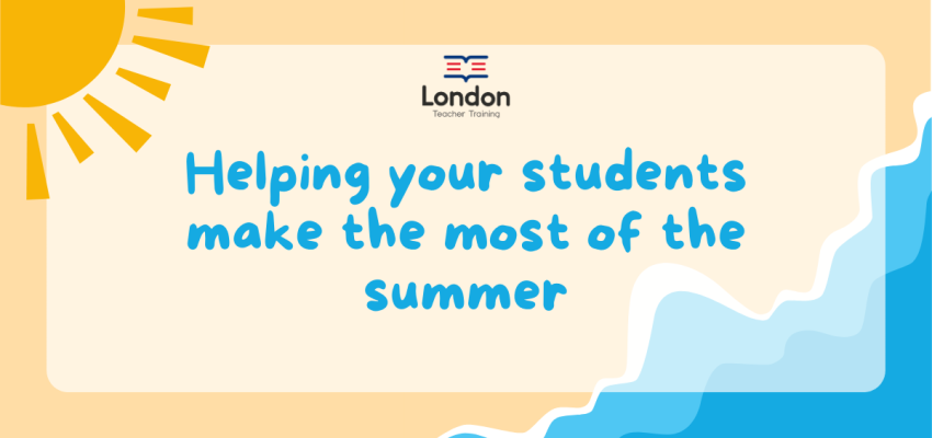 Helping your students make the most of the summer