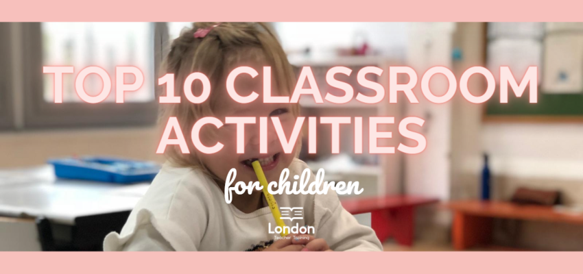 Top 10 Classroom Activities for Children