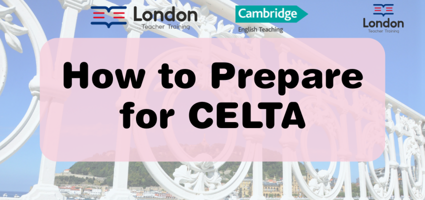 How to Prepare for CELTA